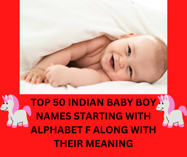 top-50-indian-baby-boy-names-starting-with-alphabet-f-along-with-their