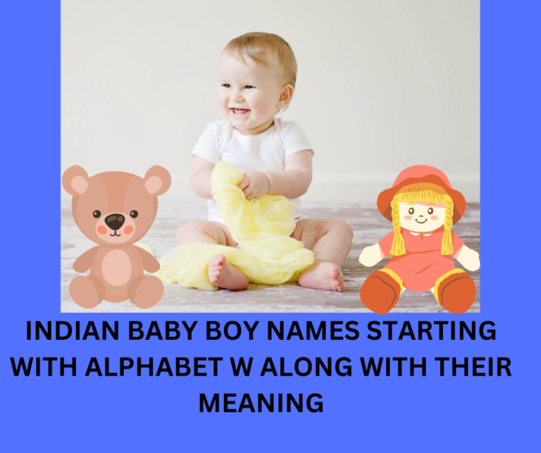 TOP 50 INDIAN BABY BOY NAMES STARTING WITH ALPHABET W ALONG WITH THEIR
